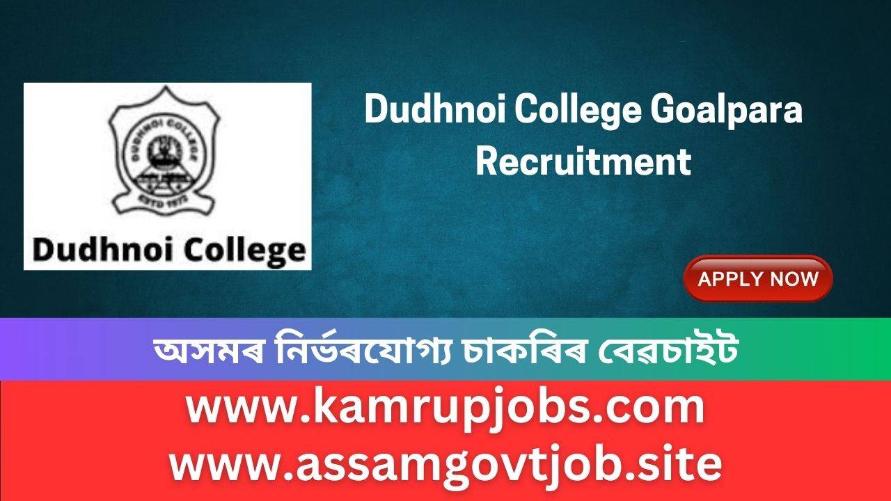 Dudhnoi College Goalpara Recruitment