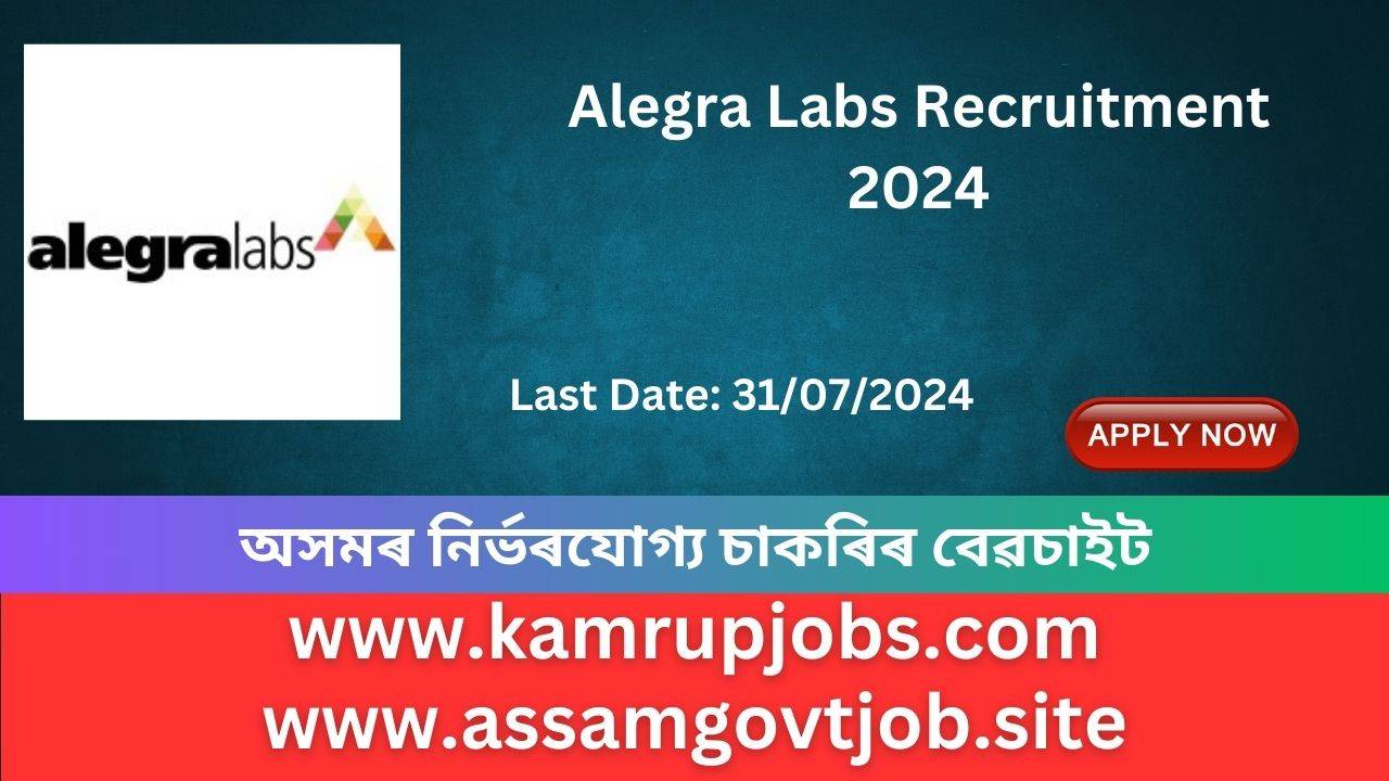 alegra labs job in guwahati